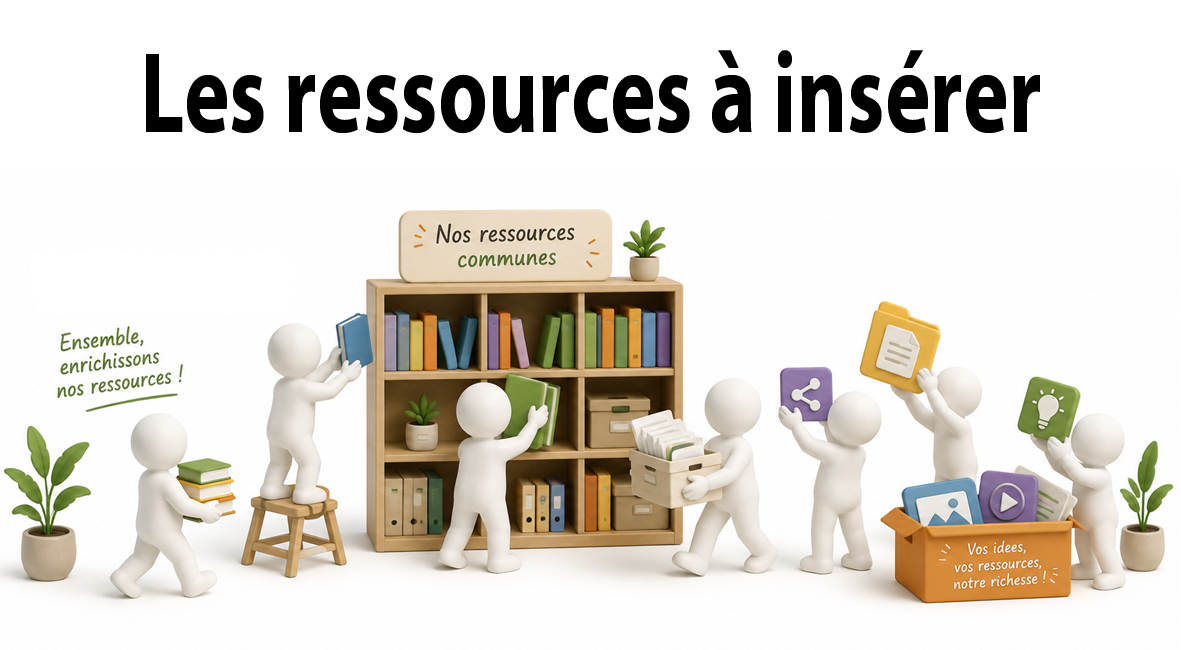 Les ressources à insérer