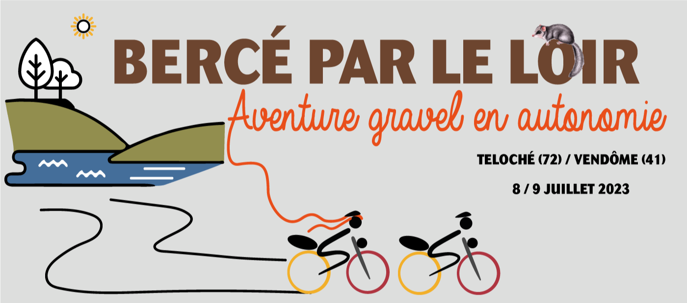 Bercé par le Loir- (Inscriptions closes)