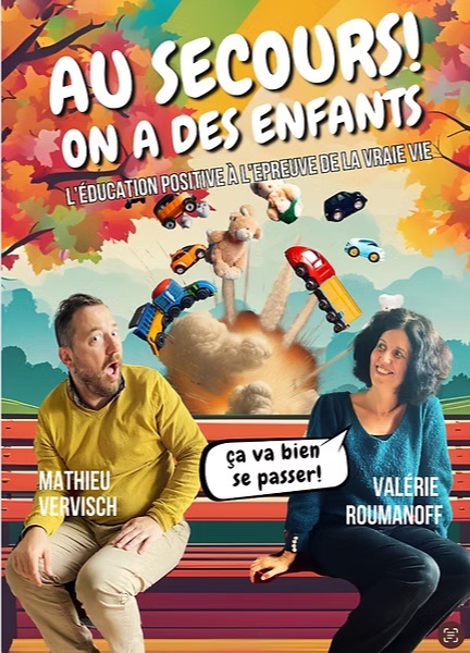 AU SECOURS ! ON A DES ENFANTS