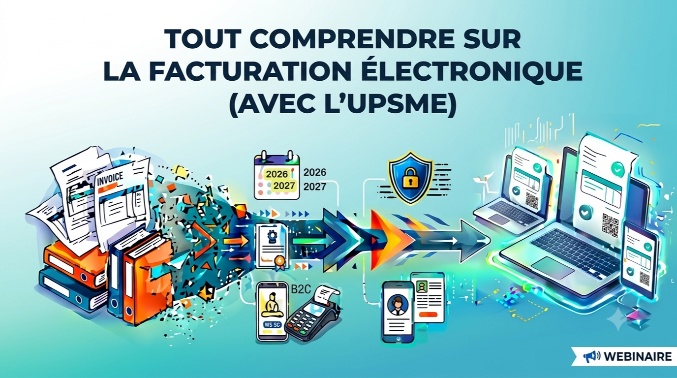 Tout comprendre sur la facturation électronique (avec l'UPSME)