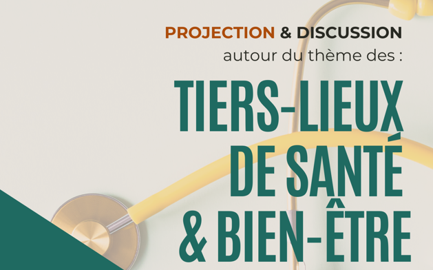 Projection et discussion sur les tiers-lieux santé et bien-être