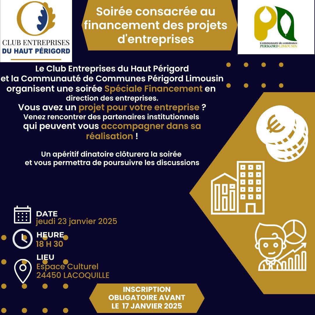 Soirée consacrée au financement des projets d'entreprises organisée par la Communauté de Communes Périgord Limousin et le Club Entreprises du Haut Périgord