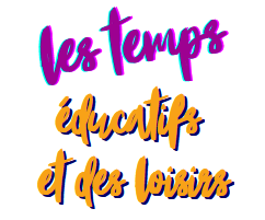 Les temps éducatifs et des loisirs