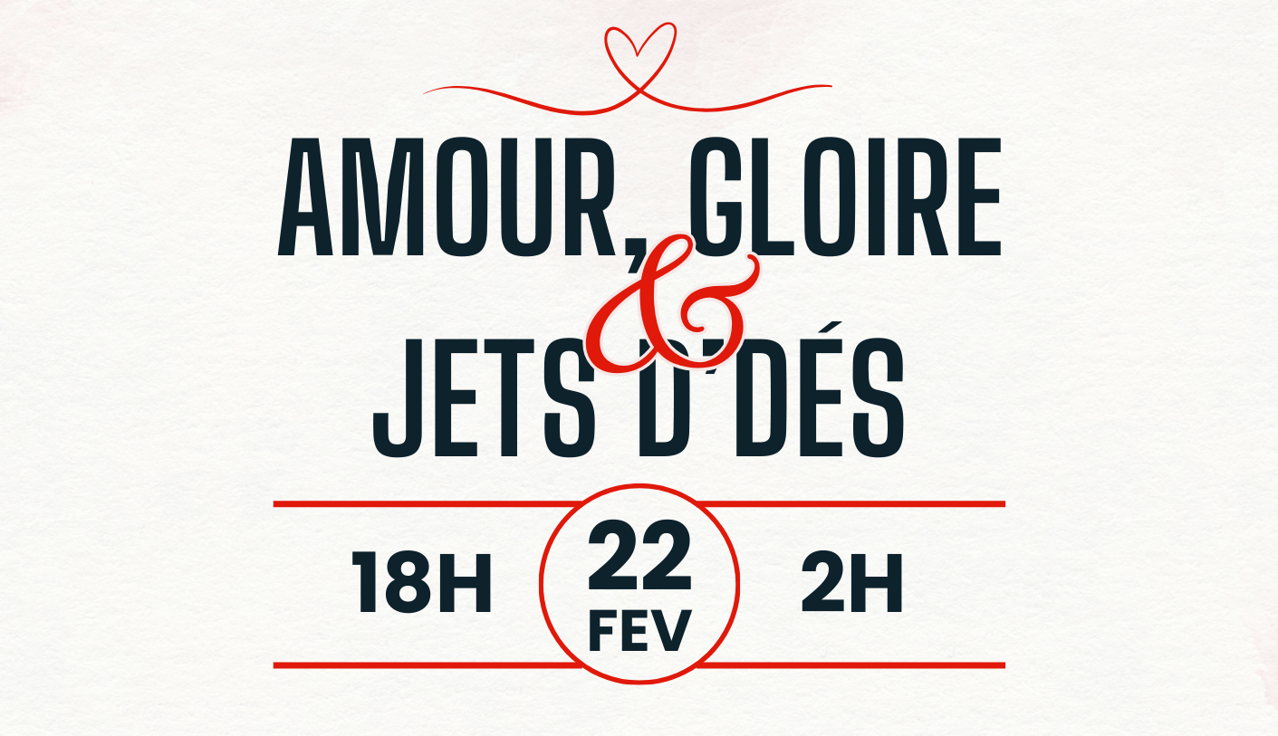 Soirée Amour, Gloire et Jets de Dés 1D100