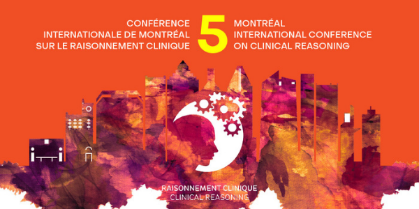 5e Conférence internationale de Montréal sur le raisonnement clinique