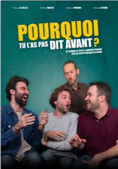 POURQUOI TU L'AS PAS DIT AVANT