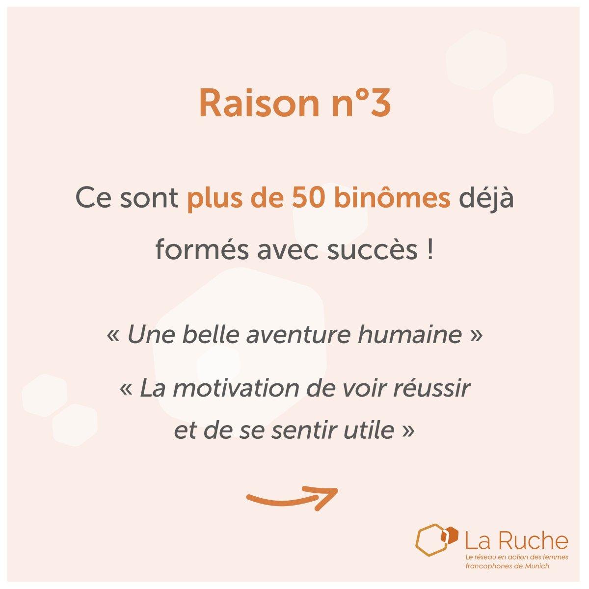 Raison 3 : Plus de 50 binômes ont déjà été formés avec succès !