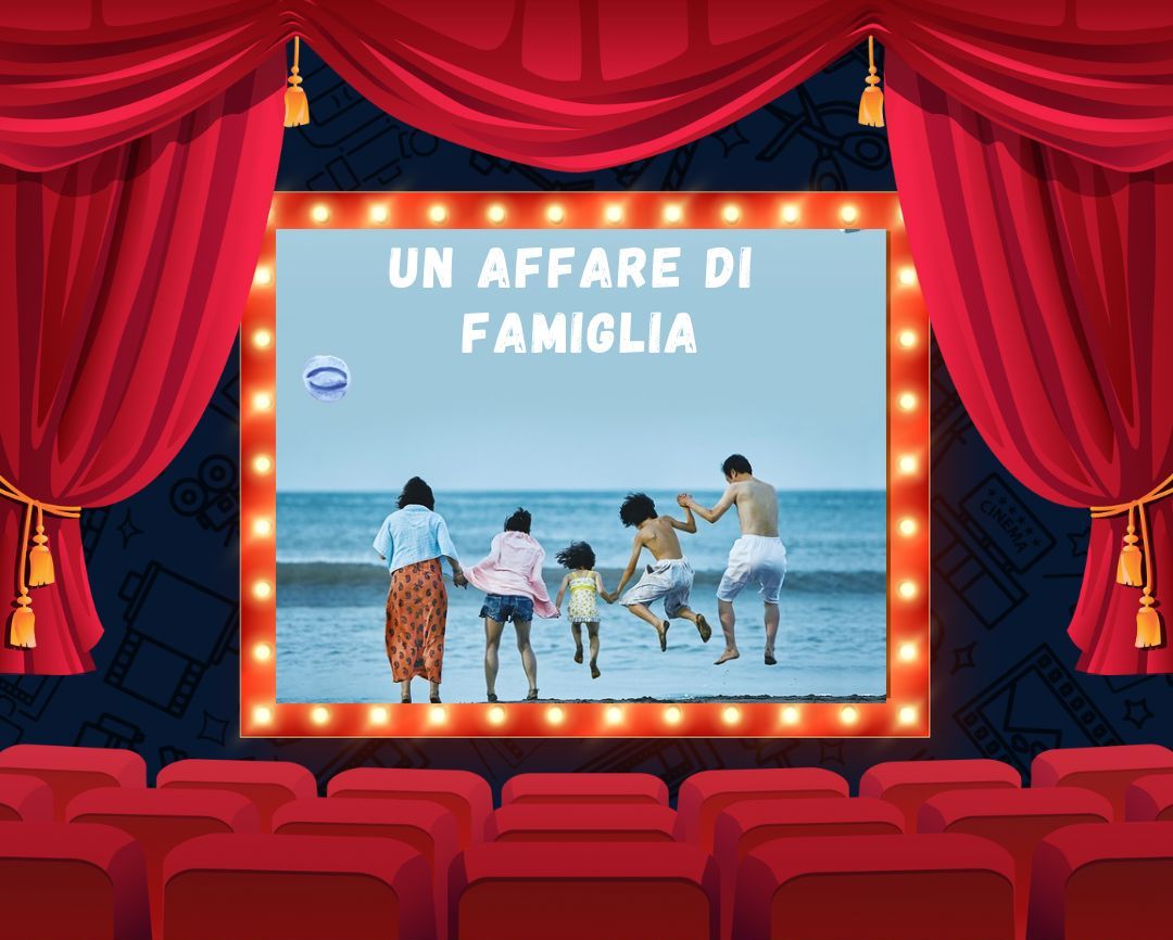 Cinema Archè: UN AFFARE DI FAMIGLIA