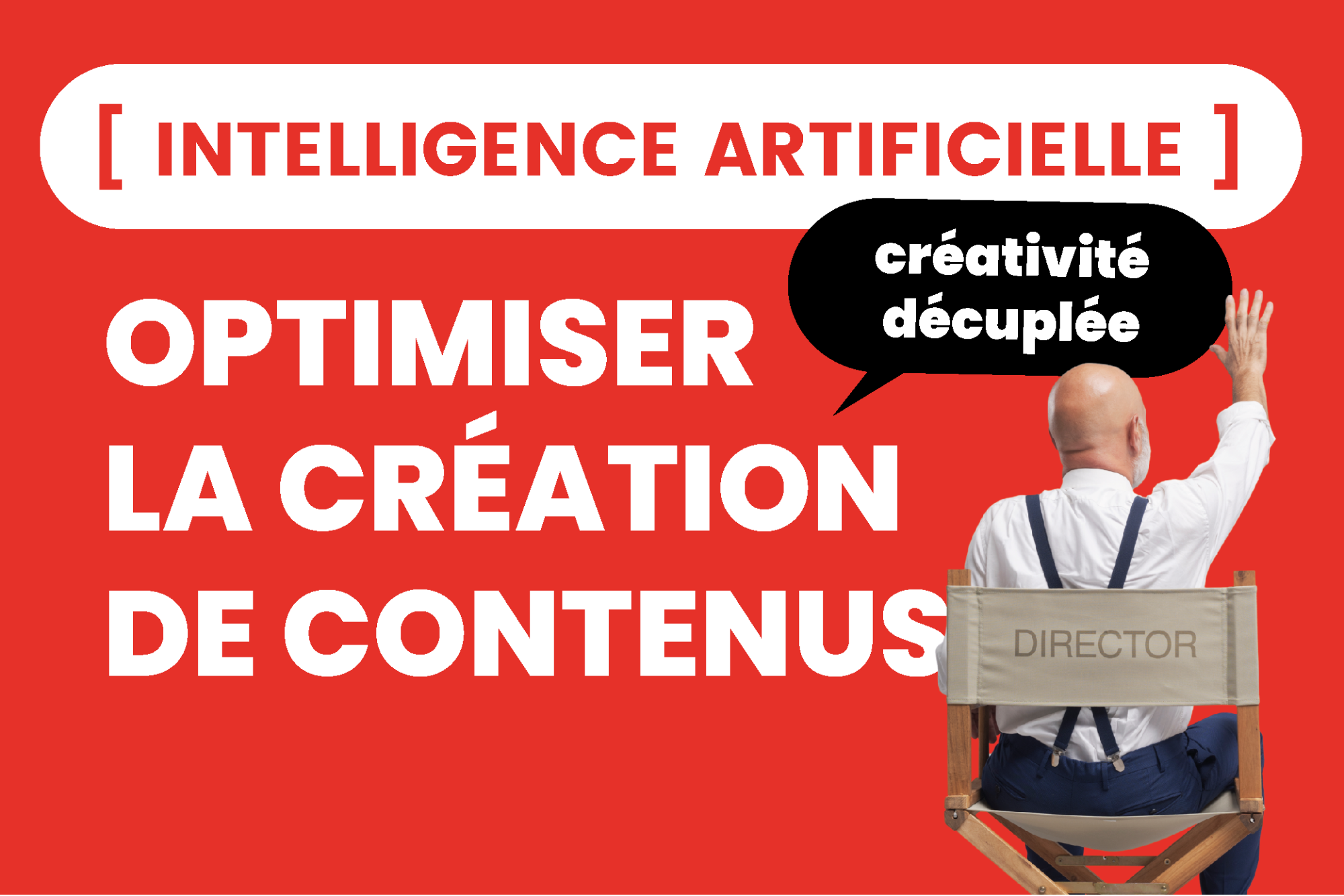 Formation IA - Optimiser la création de contenus avec l’IA
