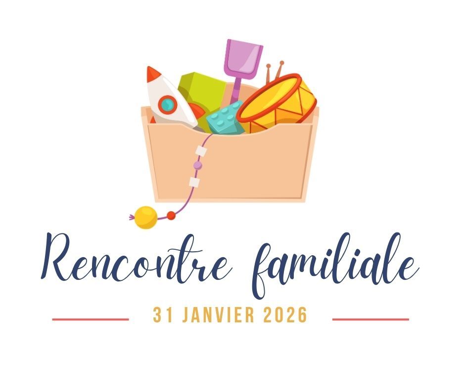 Rencontre familiale de janvier 2026