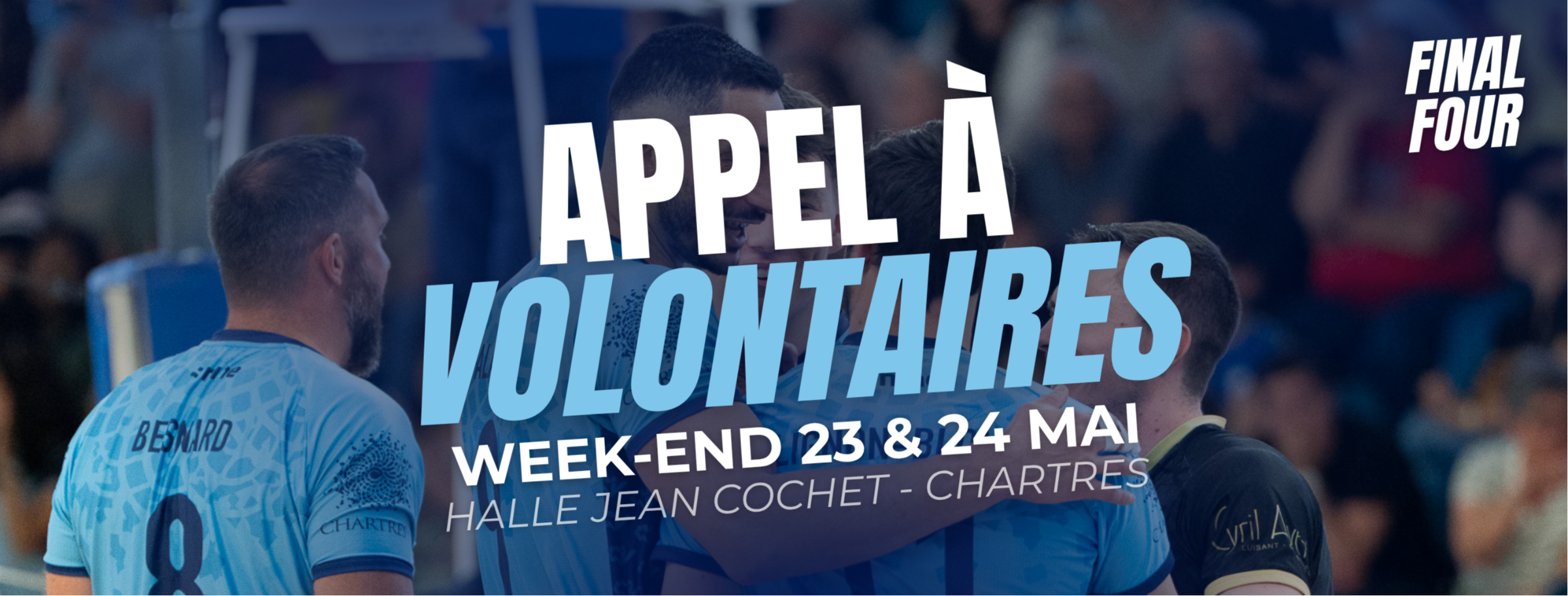 FINAL FOUR | APPEL A VOLONTAIRES