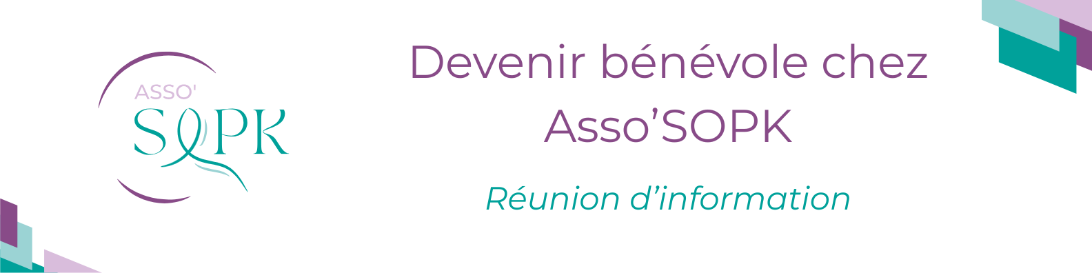 Devenir bénévole chez Asso’SOPK : Réunion d'information
