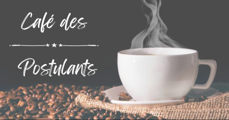 CAFE DES POSTULANTS