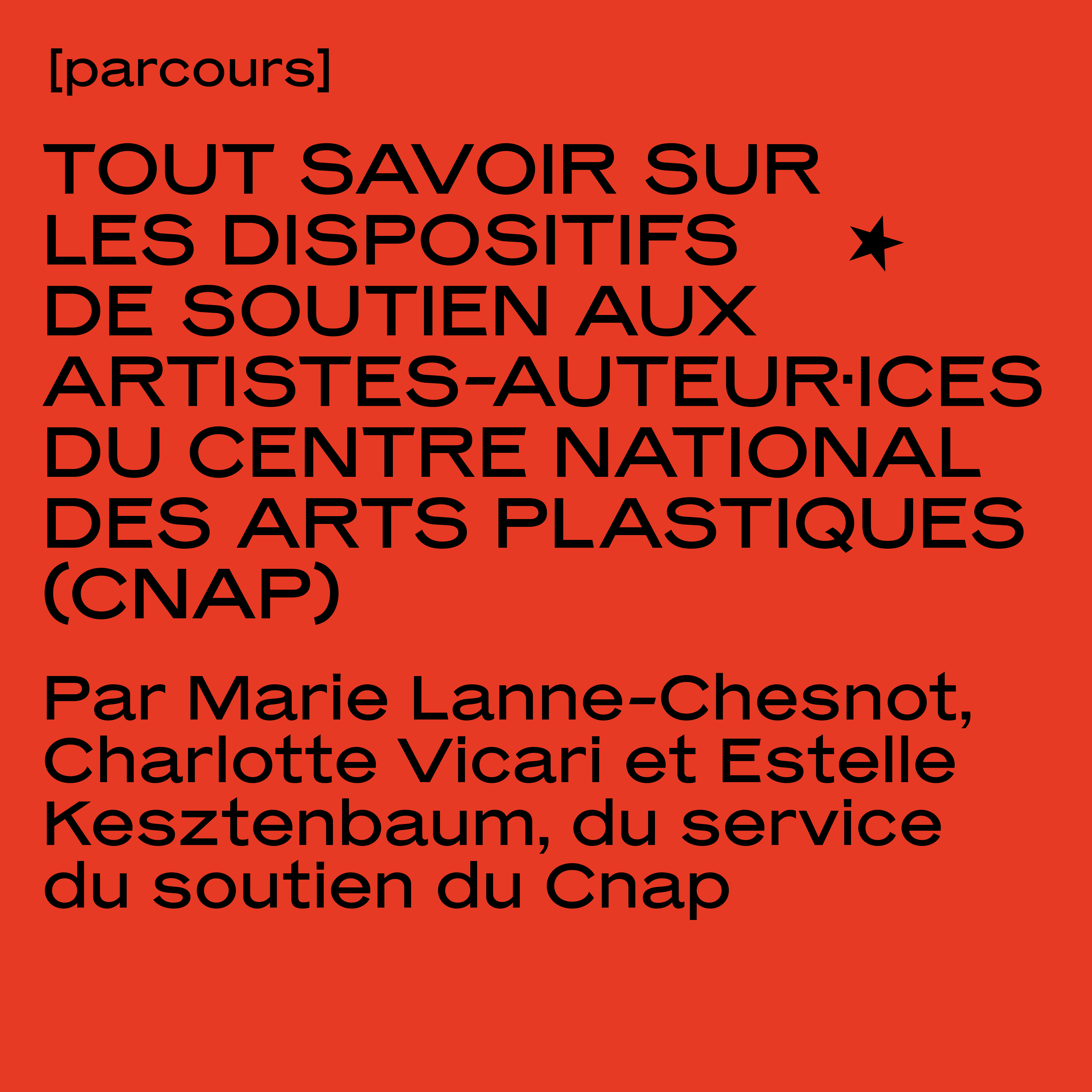 Tout savoir sur les dispositifs de soutien aux artistes-auteur·ices du Centre national des arts plastiques (Cnap) [présentiel]