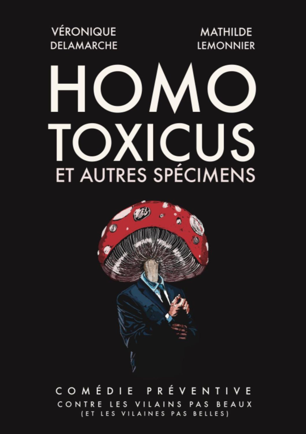 HOMO TOXICUS et Autres Spécimens