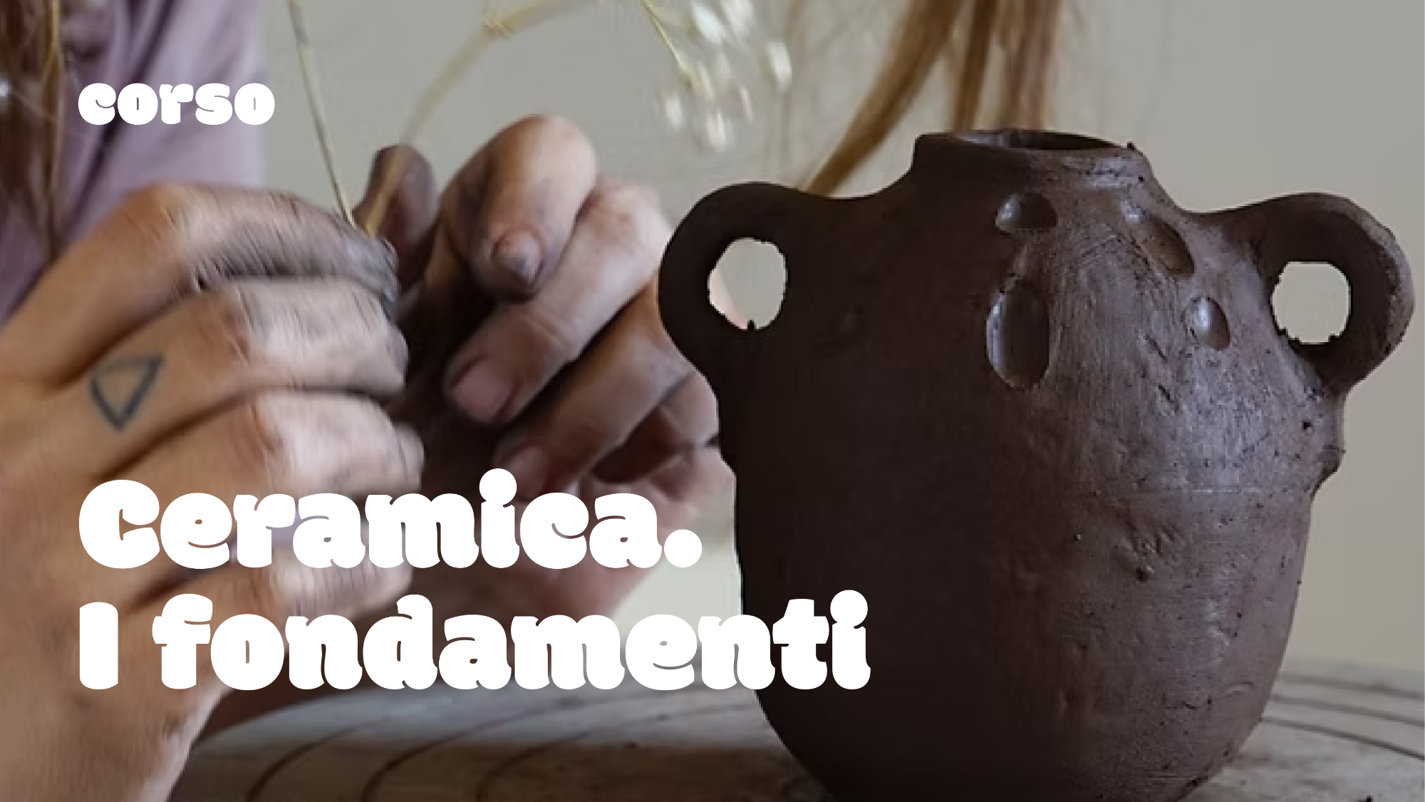 CERAMICA, I FONDAMENTI