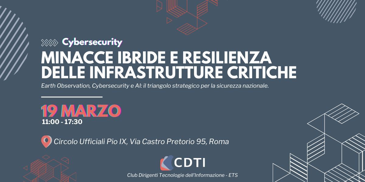 Minacce Ibride e Resilienza delle Infrastrutture Critiche