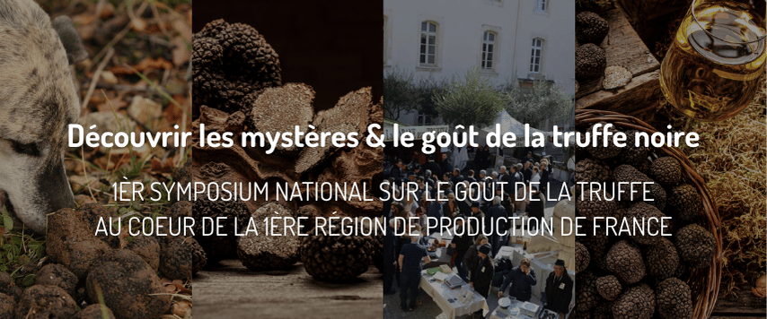 1èr Symposium national sur le goût de la Truffe au coeur de la 1ère Région de production de France