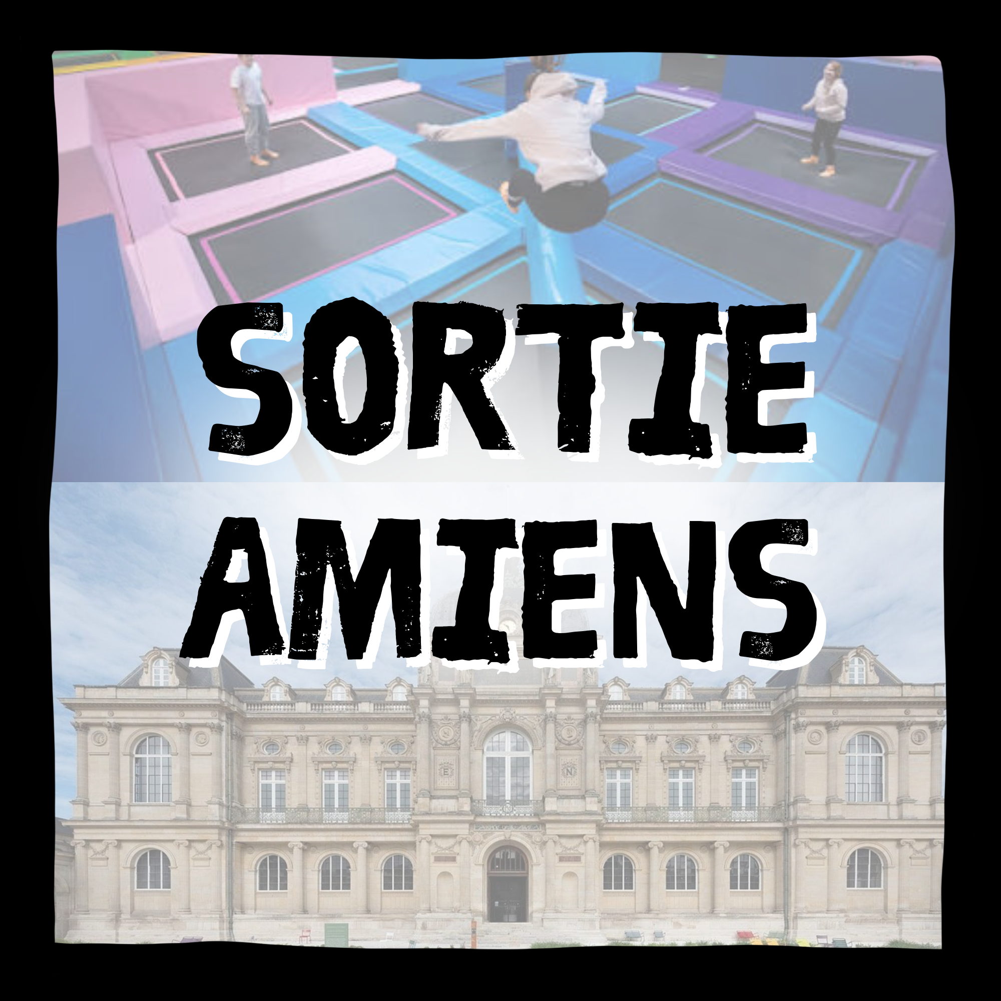 SORTIE À AMIENS