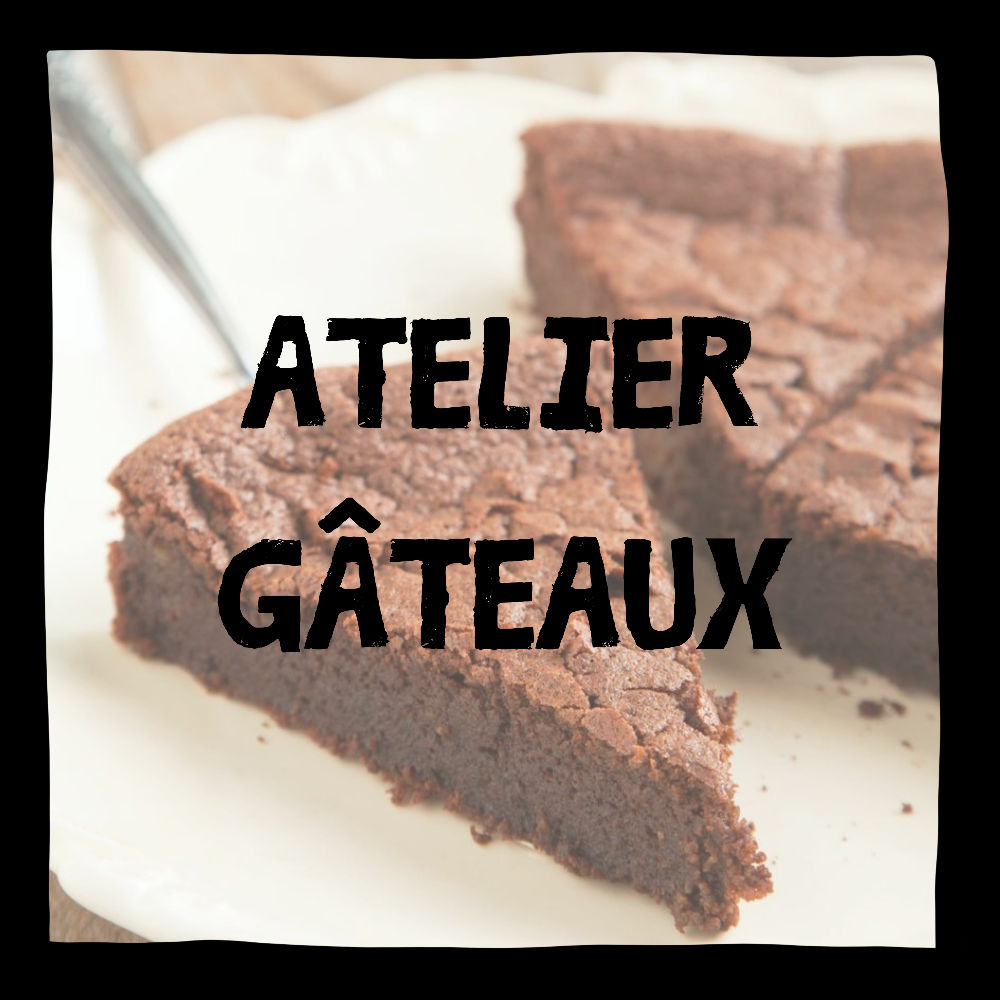 ATELIER GATEAUX