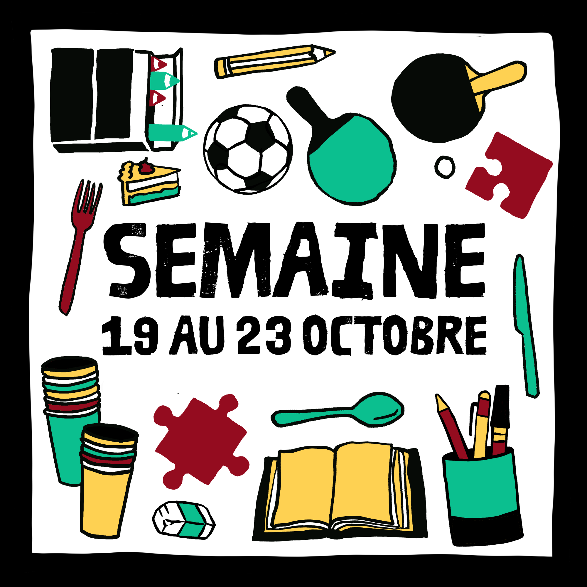 Semaine COMPLÈTE du 19 au 23 Octobre