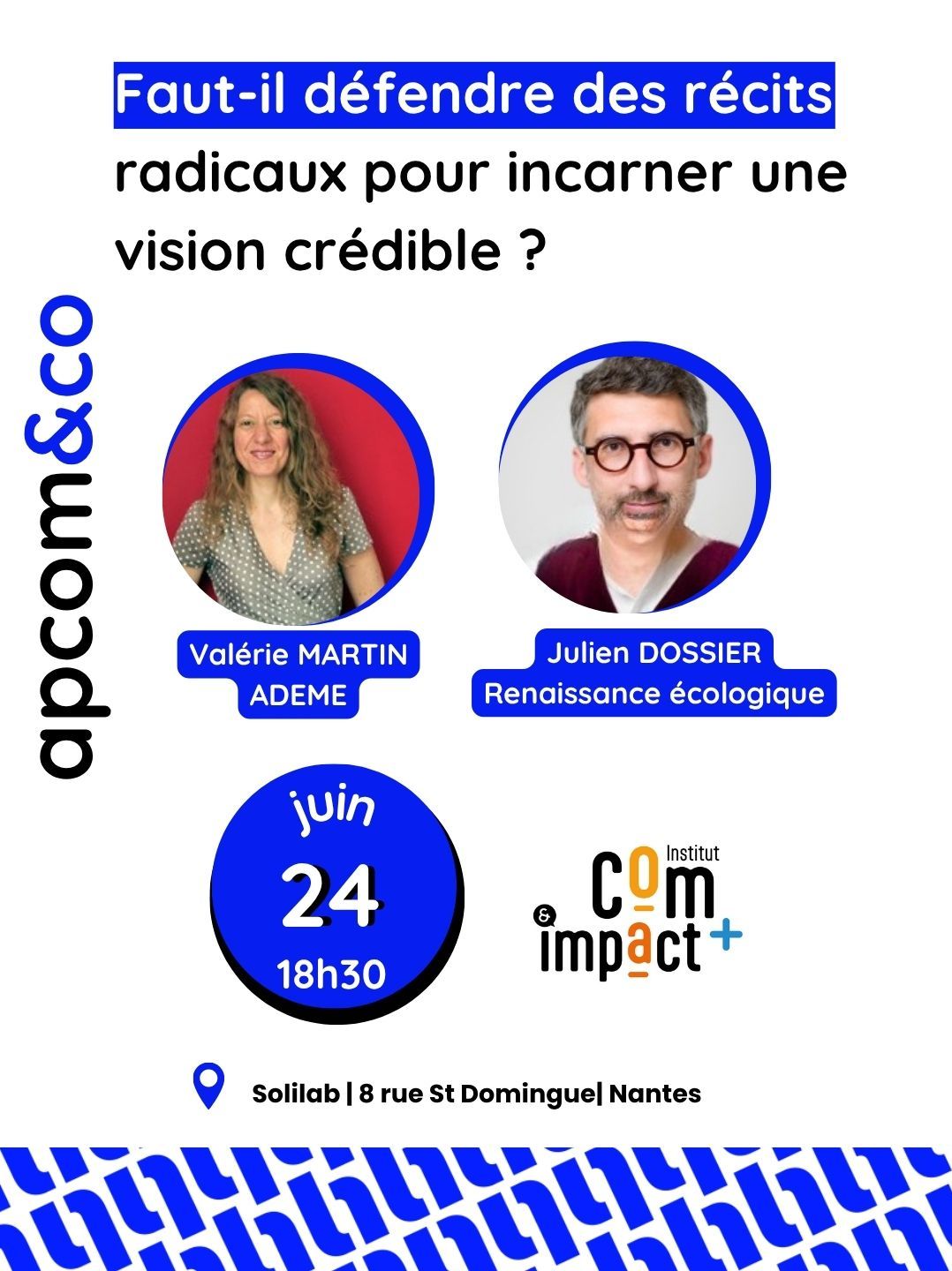 APCOM&CO x Institut com à impact positif : Faut-il défendre des récits radicaux pour incarner une vision crédible ?