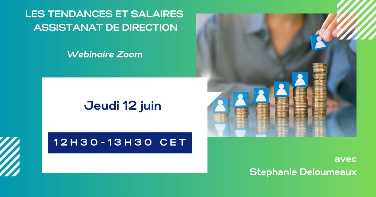 Webinaire du 12 juin 2025 : Les tendances et salaires du métier d’ assistante de direction en 2025