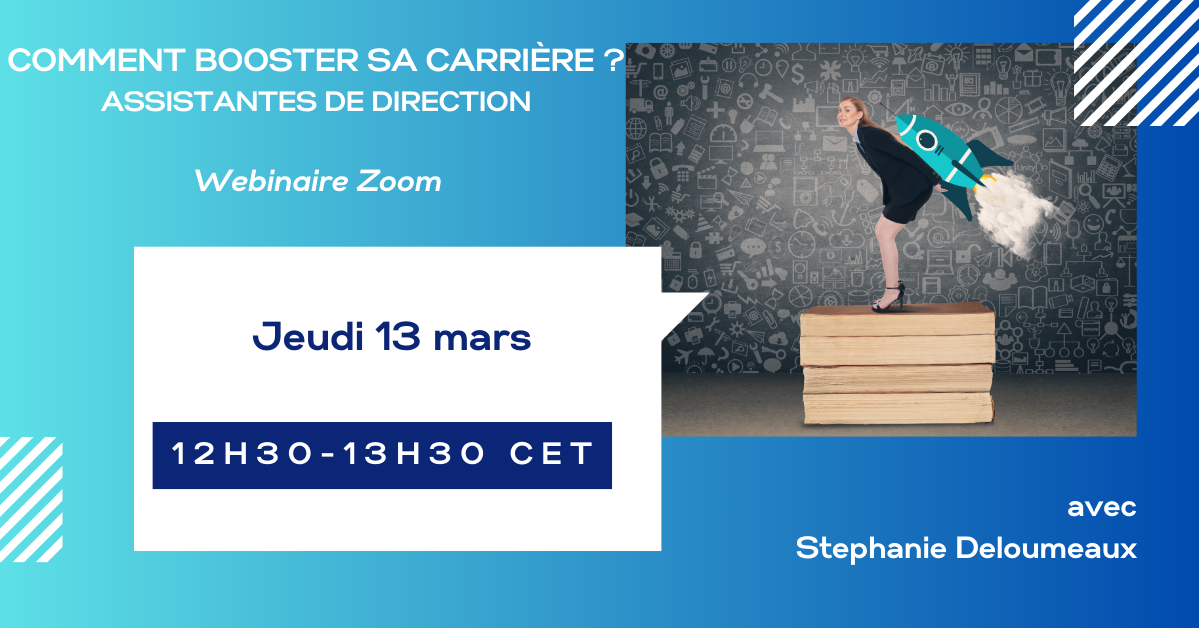 Webinaire du 13 mars 2025 : Comment booster sa carrière d’assistante de direction