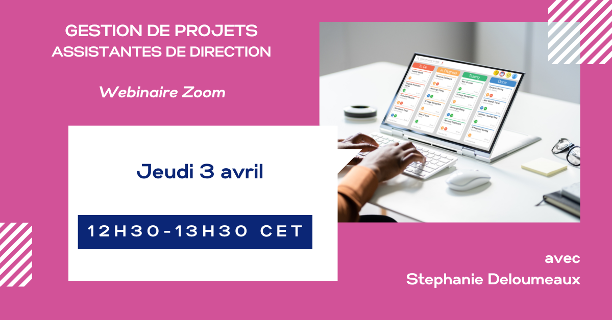 Webinaire du 3 avril 2025 : Gestion de projets pour les assistantes