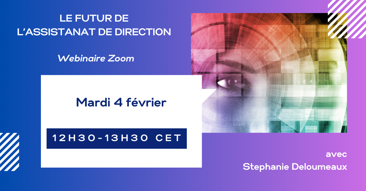 Webinaire du 4 février 2025 : Le futur de l’assistanat : évolutions et nouvelles compétences